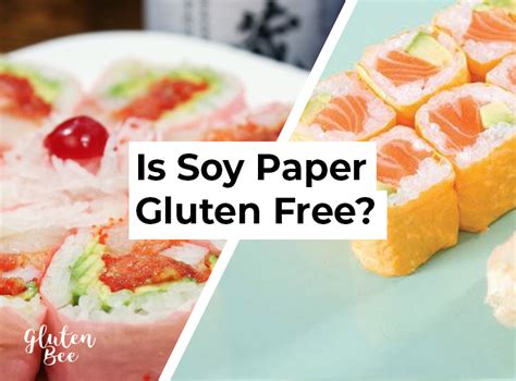 Does Soy Paper Have Gluten? Exploring the Intricacies of Edible Wrappers and Their Mystical Connections to Culinary Arts