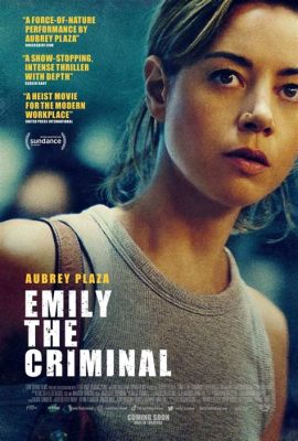 Emily the Criminal Bir İntikam Hikayesi mi Yoksa Toplumsal Eleştiri mi?