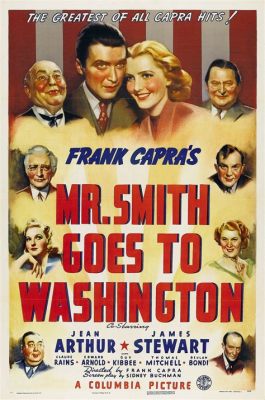 Mr. Smith Goes to Washington! Political Intrigue and Idealistic Hope in Pre-War America!